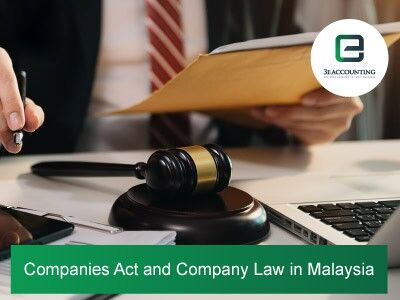 Companies Act and Company Law in Malaysia Companies Act and Company Law in Malaysia