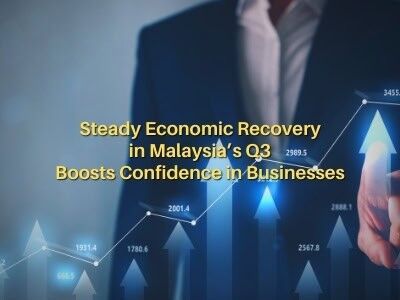 Steady Economic Recovery in Malaysia’s Q3 Boosts Confidence in Businesses