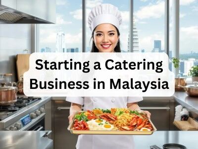 Starting a Catering Business in Malaysia Starting a Catering Business in Malaysia