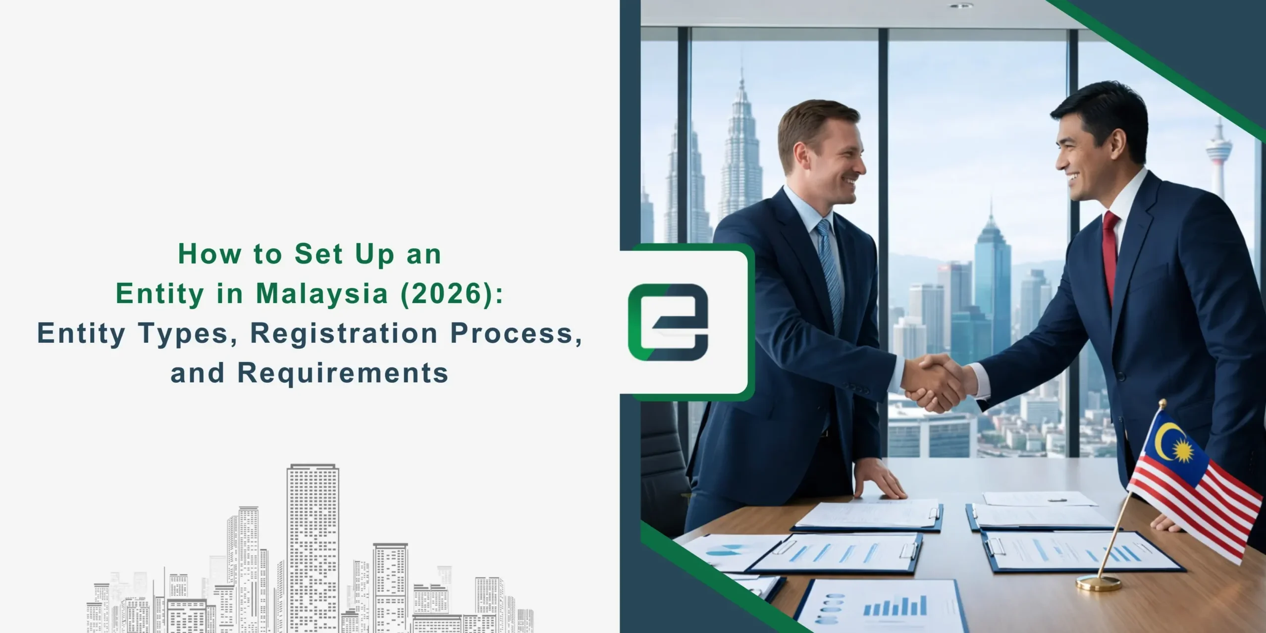 How to Set Up an Entity in Malaysia (2026)_ Entity Types, Registration Process, and Requirements How to Set Up an Entity in Malaysia (2026)_ Entity Types, Registration Process, and Requirements