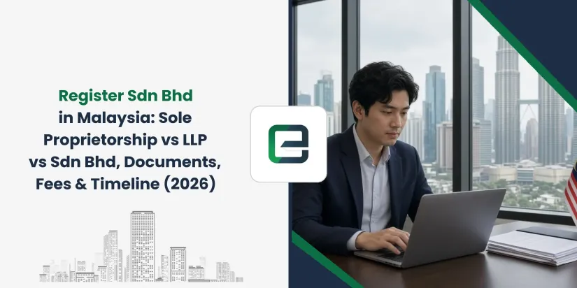 Register Sdn Bhd in Malaysia: Sole Proprietorship vs LLP vs Sdn Bhd, Documents, Fees & Timeline (2026) Register Sdn Bhd in Malaysia: Sole Proprietorship vs LLP vs Sdn Bhd, Documents, Fees & Timeline (2026)