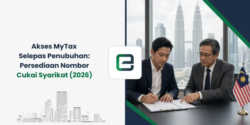 Akses MyTax Selepas Penubuhan: Persediaan Nombor Cukai Syarikat (2026) Akses MyTax Selepas Penubuhan: Persediaan Nombor Cukai Syarikat (2026)