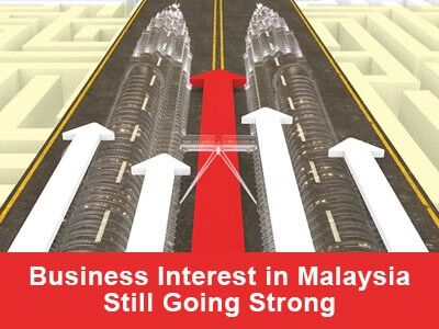 Business Interest in Malaysia Still Going Strong