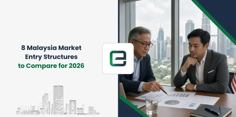 8 Malaysia Market Entry Structures to Compare for 2026 8 Malaysia Market Entry Structures to Compare for 2026