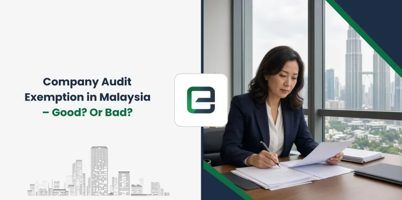 Company Audit Exemption in Malaysia – Good? Or Bad? Company Audit Exemption in Malaysia – Good? Or Bad?