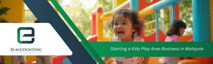 Starting a Kids Play Area Business in Malaysia Starting a Kids Play Area Business in Malaysia