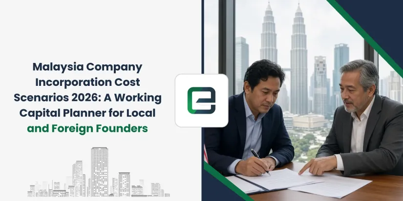 Malaysia Company Incorporation Cost Scenarios 2026: A Working Capital Planner for Local and Foreign Founders Malaysia Company Incorporation Cost Scenarios 2026: A Working Capital Planner for Local and Foreign Founders